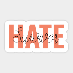 Hate survivor Sticker